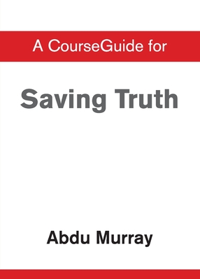 A CourseGuide for Saving Truth - Murray, Abdu