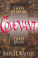 A Covenant: God's Purpose, God's Plan