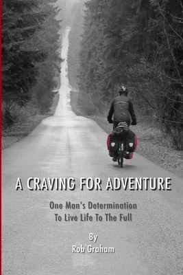 A Craving For Adventure - Graham, Rob