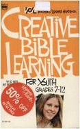 A Creative Bible Learning for Youth: Grades 7-12
