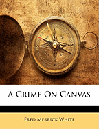 A Crime on Canvas