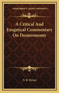 A Critical and Exegetical Commentary on Deuteronomy