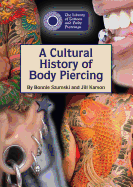 A Cultural History of Body Piercing