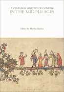 A Cultural History of Comedy in the Middle Ages