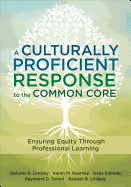 A Culturally Proficient Response to the Common Core: Ensuring Equity Through Professional Learning