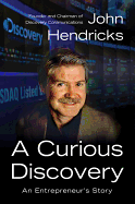 A Curious Discovery: An Entrepreneur's Story