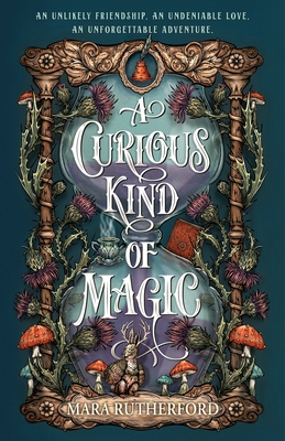A Curious Kind of Magic - Rutherford, Mara