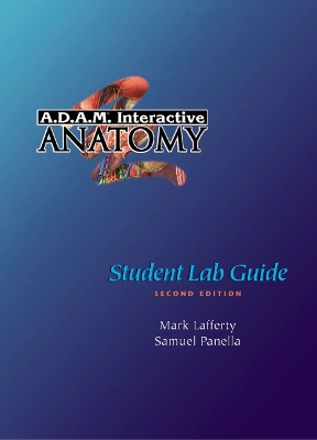 A.D.A.M.(R) Interactive Anatomy Student Lab Guide - Lafferty, Mark, and Panella, Samuel