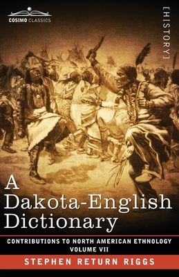 A Dakota-English Dictionary: Volume VII - Riggs, Stephen Return