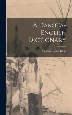 A Dakota-English Dictionary - Riggs, Stephen Return