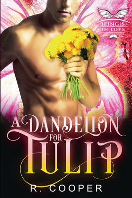 A Dandelion for Tulip - Cooper, R