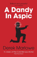 A dandy in aspic.
