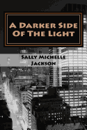 A Darker Side of the Light