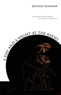 A day and a night at the baths