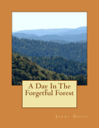 A Day in the Forgetful Forest: A Day in the Forgetful Forest