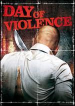 A Day of Violence