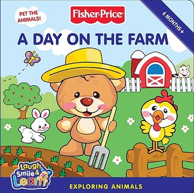A Day on the Farm: Exploring Animals - Huelin, Jodi (Text by)