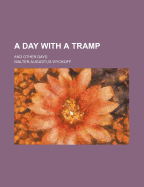 A Day with a Tramp and Other Days