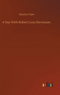 A Day With Robert Lous Stevenson