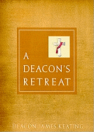 A Deacon's Retreat