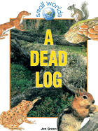 A Dead Log - Green, Jen