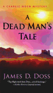 A Dead Man's Tale: A Charlie Moon Mystery
