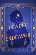 A Deadly Endeavor