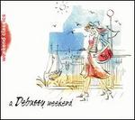 A Debussy Weekend
