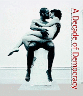 A Decade of Democracy: South African Art 1994-2004