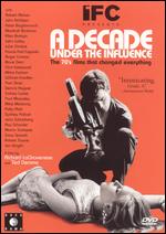 A Decade Under the Influence - Richard LaGravenese; Ted Demme