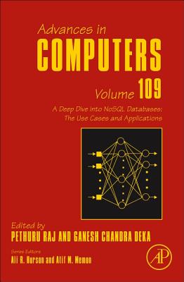 A Deep Dive into NoSQL Databases: The Use Cases and Applications - Raj, Pethuru, Ph.D. (Volume editor), and Deka, Ganesh Chandra (Volume editor)