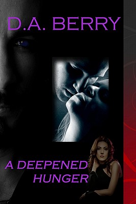 A Deepened Hunger - Berry, D a
