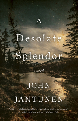 A Desolate Splendor - Jantunen, John