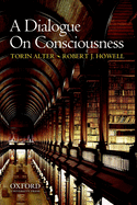A Dialogue on Consciousness