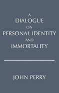 A Dialogue on Personal Identity and Immortality