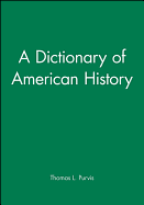 A Dictionary of American History