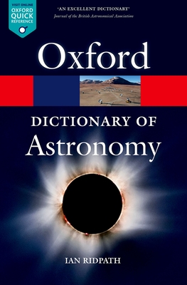A Dictionary of Astronomy - Ridpath, Ian