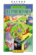 A Dictionary of Euphemisms