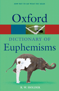 A Dictionary of Euphemisms