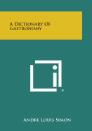 A Dictionary of Gastronomy