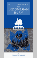A Dictionary of Indonesian Islam
