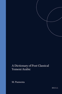 A Dictionary of Post Classical Yemeni Arabic (2 Vols)