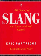 A Dictionary of Slang and Unconventional English
