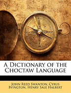 A Dictionary of the Choctaw Language