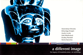 A Different Image: The Legacy of Broadside Press: An Anthology