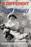 A Different Kind of War Story: A Conscientious Objector in World War II