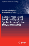 A Digital Phase Locked Loop Based Signal and Symbol Recovery System for Wireless Channel