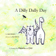 A Dilly Dally Day: A Journey by Melmina and Dilly