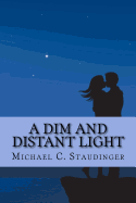 A Dim and Distant Light