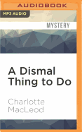 A Dismal Thing to Do